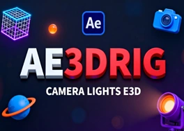 پلاگین افتر افکت AE 3D RIG v1.0 + راهنمای نصب